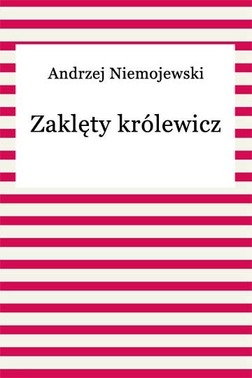 okładka Zaklęty królewicz ebook | epub, mobi | Andrzej Niemojewski