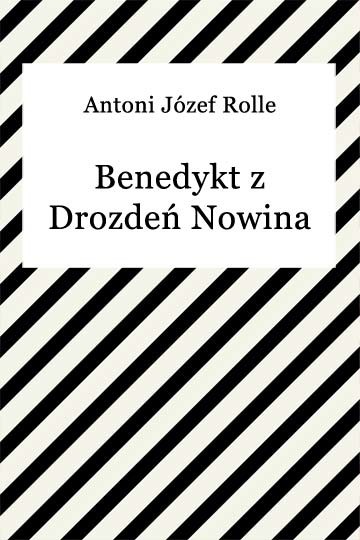 okładka Benedykt z Drozdeń Nowina Hulewicz ebook | epub, mobi | Antoni Józef Rolle