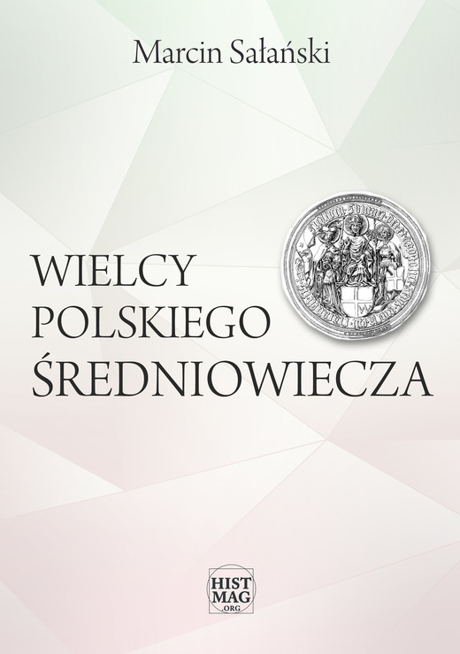 okładka Wielcy polskiego średniowiecza ebook | epub, mobi | Marcin Sałański