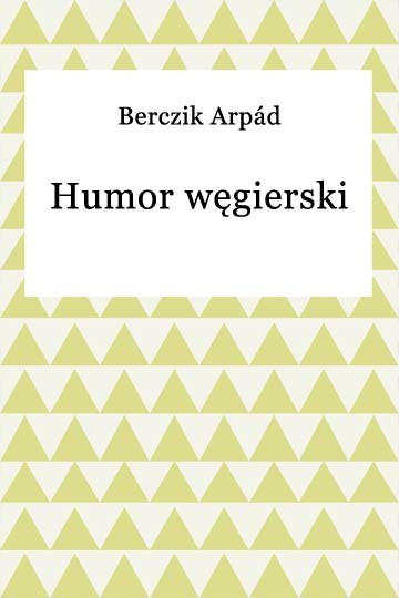 okładka Humor węgierski ebook | epub, mobi | Arpád Berczik