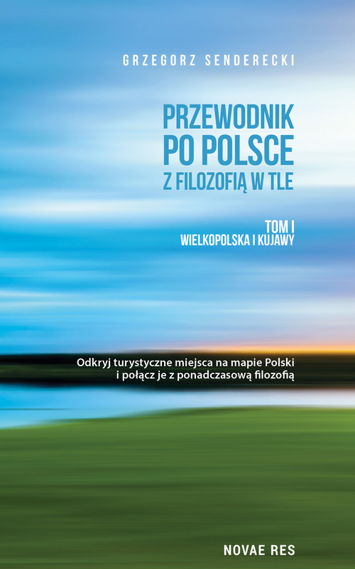 okładka Przewodnik po Polsce z filozofią w tle. ebook | epub, mobi | Grzegorz Senderecki
