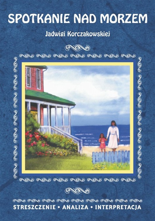 okładka Spotkanie nad morzem Jadwigi Korczakowskiej ebook | pdf | Katarzyna Kędzierska