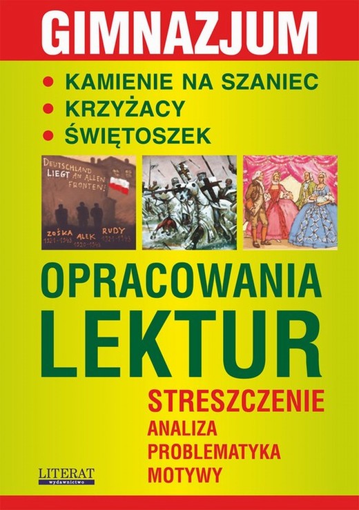 okładka Kamienie na szaniec. Krzyżacy. Świętoszek. Opracowania lektur ebook | pdf | Małgorzata Kamińska, Julia Biernacka, Barbara Konarska
