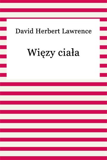 okładka Więzy ciała ebook | epub, mobi | David Herbert Lawrence
