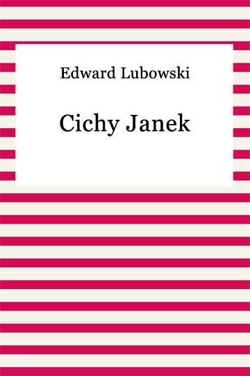 okładka Cichy Janek ebook | epub, mobi | Edward Lubowski