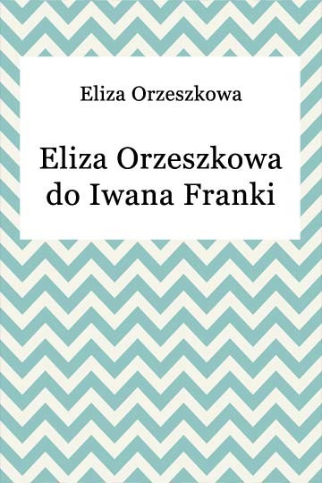 okładka Eliza Orzeszkowa do Iwana Franki ebook | epub, mobi | Eliza Orzeszkowa