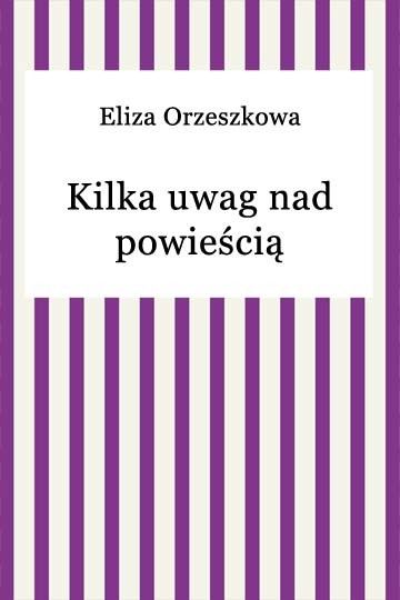 okładka Kilka uwag nad powieścią ebook | epub, mobi | Eliza Orzeszkowa