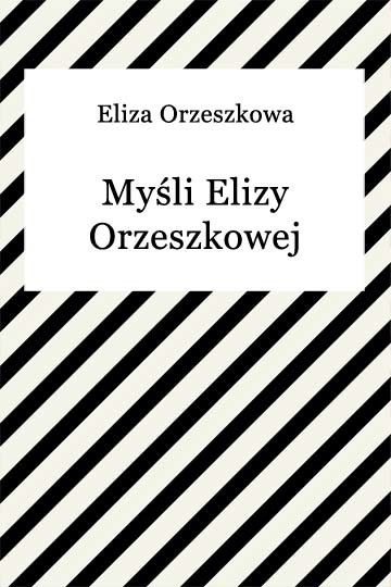 okładka Myśli Elizy Orzeszkowej ebook | epub, mobi | Eliza Orzeszkowa