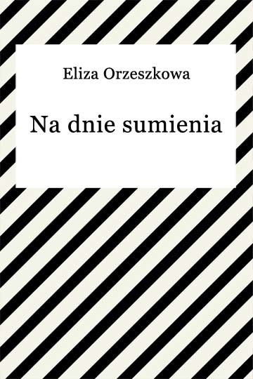 okładka Na dnie sumienia ebook | epub, mobi | Eliza Orzeszkowa