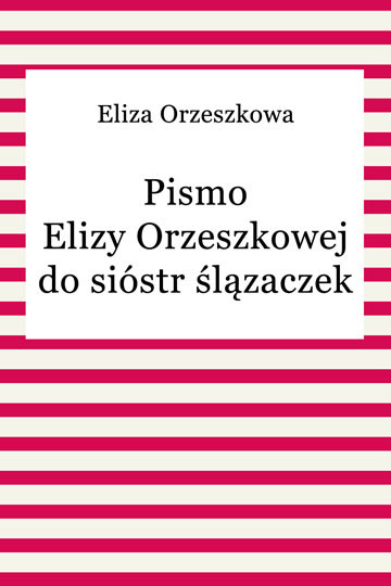 okładka Pismo Elizy Orzeszkowej do sióstr ślązaczek ebook | epub, mobi | Eliza Orzeszkowa
