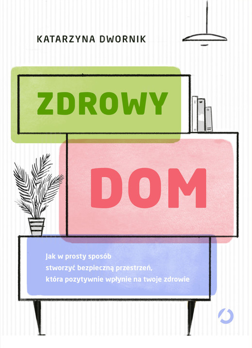 okładka Zdrowy dom ebook | epub, mobi | Katarzyna Dwornik