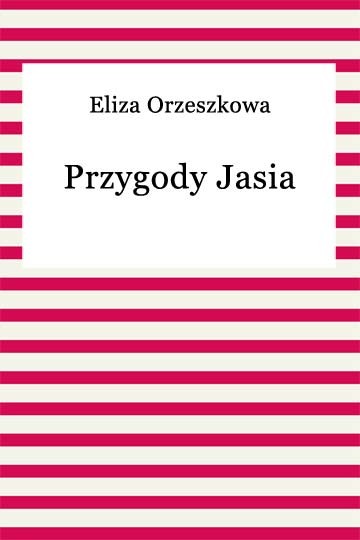 okładka Przygody Jasia ebook | epub, mobi | Eliza Orzeszkowa
