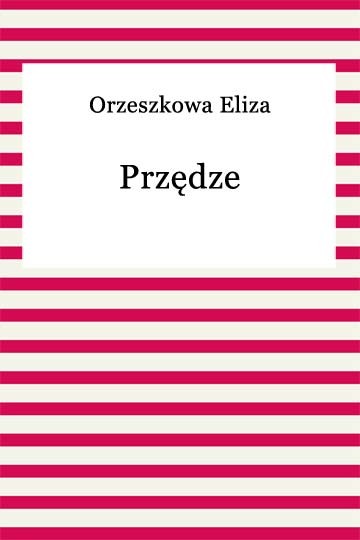 okładka Przędze ebook | epub, mobi | Eliza Orzeszkowa