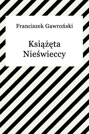 okładka Książęta Nieświeccy ebook | epub, mobi | Franciszek Gawroński