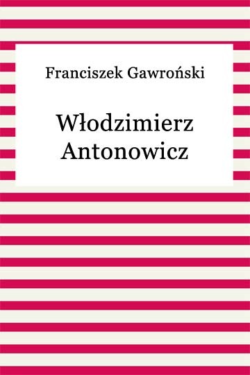 okładka Włodzimierz Antonowicz ebook | epub, mobi | Franciszek Gawroński