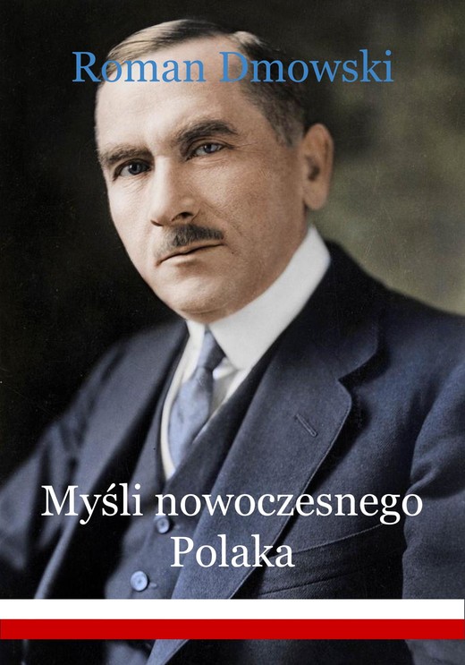 okładka Myśli nowoczesnego Polaka ebook | epub, mobi | Roman Dmowski
