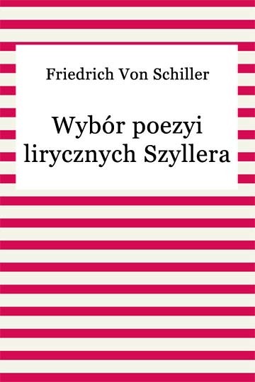 okładka Wybór poezyi lirycznych Szyllera ebook | epub, mobi | Friedrich Von Schiller