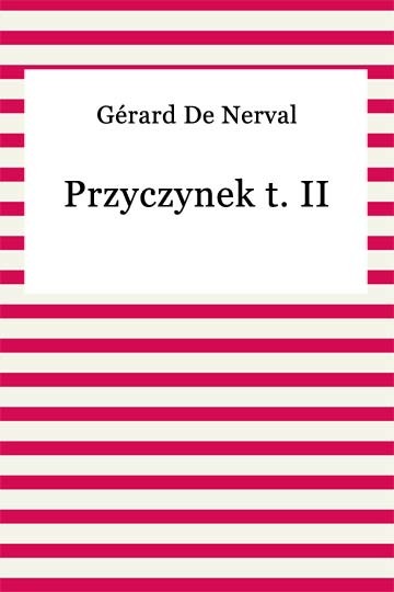 okładka Przyczynek t. II ebook | epub, mobi | Gérard De Nerval