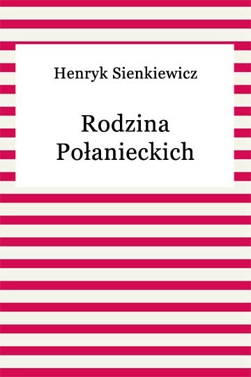 okładka Rodzina Połanieckich ebook | epub, mobi | Henryk Sienkiewicz