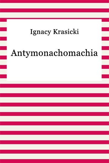 okładka Antymonachomachia ebook | epub, mobi | Ignacy Krasicki