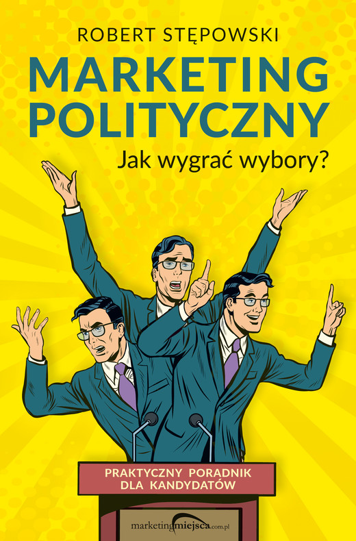 okładka Marketing polityczny. Jak wygrać wybory? ebook | epub, mobi | Robert Stępowski