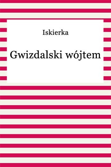 okładka Gwizdalski wójtem ebook | epub, mobi | Iskierka