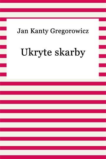 okładka Ukryte skarby ebook | epub, mobi | Jan Kanty Gregorowicz