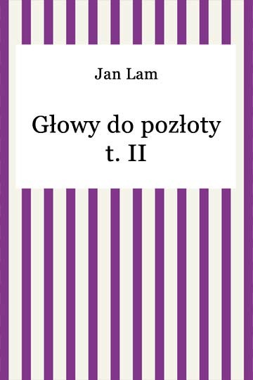 okładka Głowy do pozłoty t. II ebook | epub, mobi | Jan Lam
