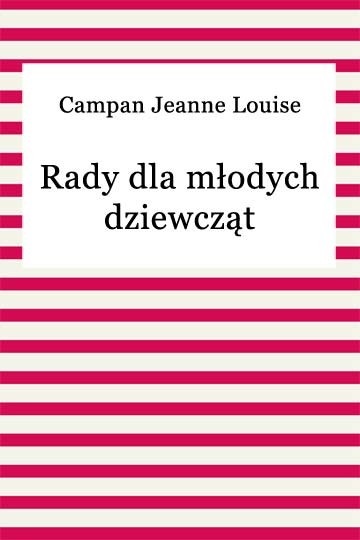 okładka Rady dla młodych dziewcząt ebook | epub, mobi | Jeanne Louise Campan