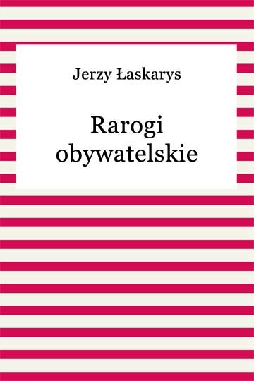 okładka Rarogi obywatelskie ebook | epub, mobi | Jerzy Łaskarys