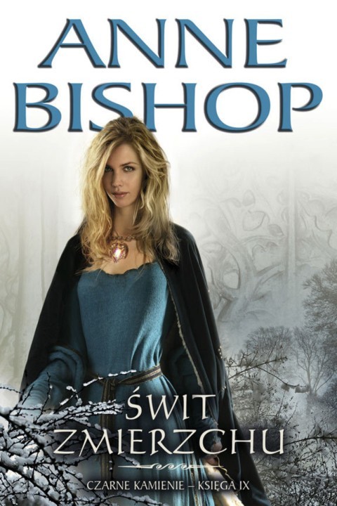 okładka Świt Zmierzchu. Czarne Kamienie – księga 9 ebook | epub, mobi | Anne Bishop
