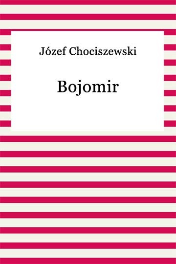 okładka Bojomir ebook | epub, mobi | Józef Chociszewski