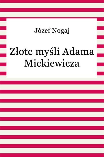 okładka Złote myśli Adama Mickiewicza ebook | epub, mobi | Józef Nogaj