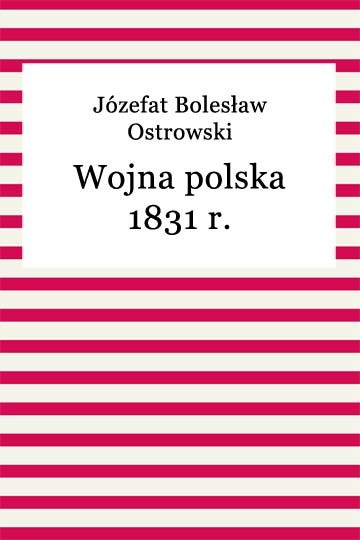 okładka Wojna polska 1831 r. ebook | epub, mobi | Józefat Bolesław Ostrowski