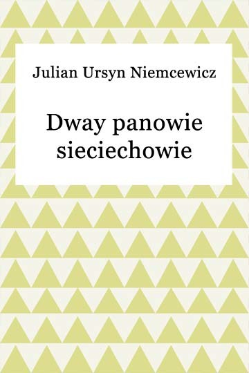 okładka Dway panowie Sieciechowie ebook | epub, mobi | Julian Ursyn Niemcewicz