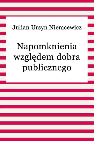 okładka Napomknienia względem dobra publicznego ebook | epub, mobi | Julian Ursyn Niemcewicz