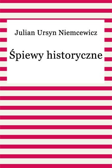 okładka Śpiewy historyczne ebook | epub, mobi | Julian Ursyn Niemcewicz