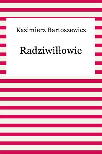 okładka Radziwiłłowie ebook | epub, mobi | Kazimierz Bartoszewicz