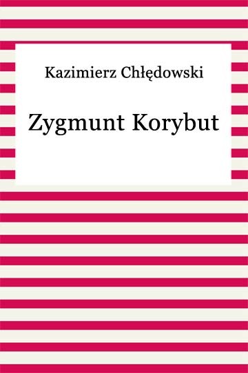 okładka Zygmunt Korybut ebook | epub, mobi | Kazimierz Chłędowski