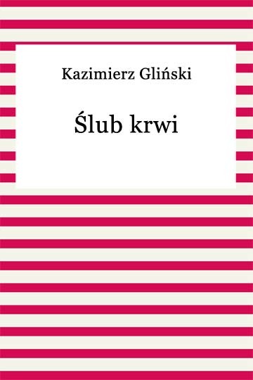okładka Ślub krwi ebook | epub, mobi | Kazimierz Gliński