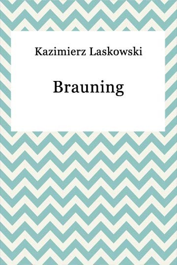 okładka Brauning ebook | epub, mobi | Kazimierz Laskowski