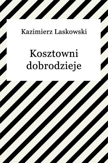 okładka Kosztowni dobrodzieje ebook | epub, mobi | Kazimierz Laskowski