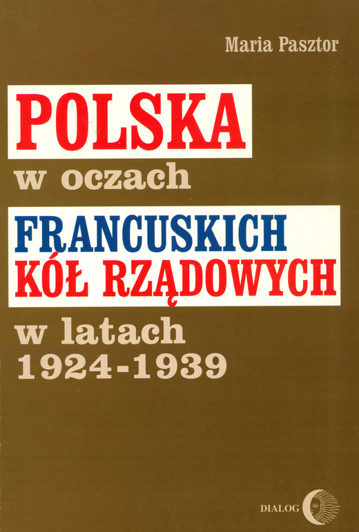 okładka Polska w oczach francuskich kół rządowych w latach 1924-1939 ebook | epub, mobi | Maria Pasztor