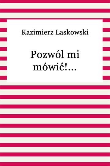 okładka Pozwól mi mówić!... ebook | epub, mobi | Kazimierz Laskowski