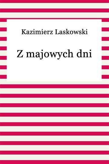 okładka Z majowych dni ebook | epub, mobi | Kazimierz Laskowski