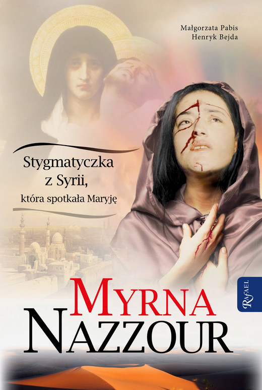 okładka Myrna Nazzour. Stygmatyczka z Syrii, która spotkała Maryję ebook | epub, mobi | Henryk Bejda, Małgorzata Pabis