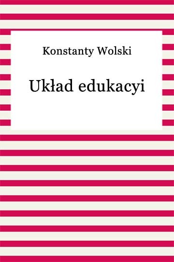 okładka Układ edukacyi ebook | epub, mobi | Konstanty Wolski