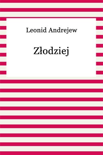 okładka Złodziej. Za darmo ebook | epub, mobi | Leonid Andrejew