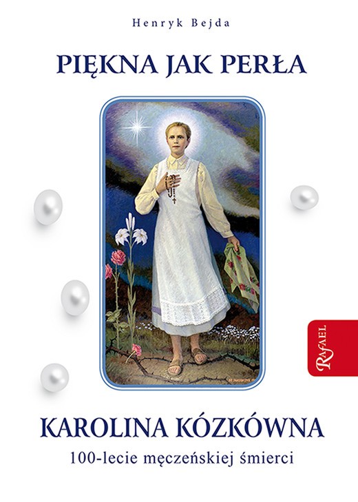 okładka Piękna jak perła> Karolina Kózkówna ebook | epub, mobi | Henryk Bejda