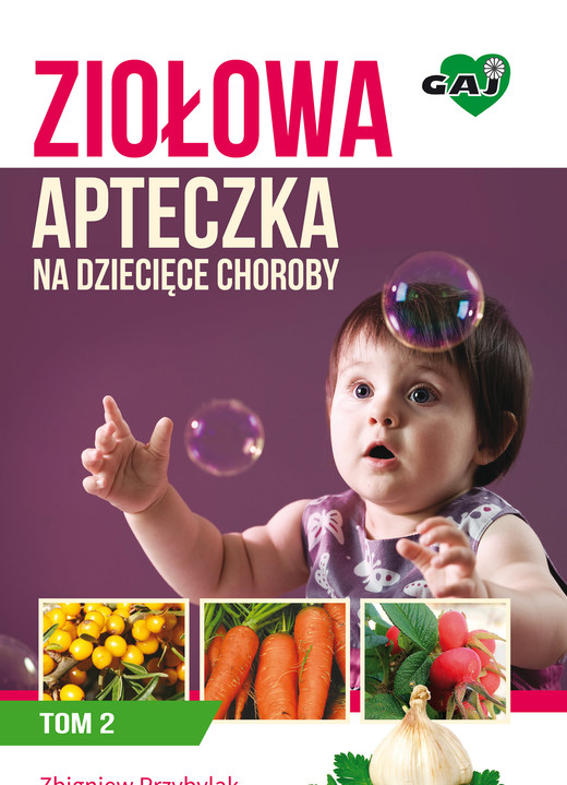 okładka Ziołowa apteczka na dziecięce choroby. Tom II ebook | epub, mobi | Zbigniew Przybylak